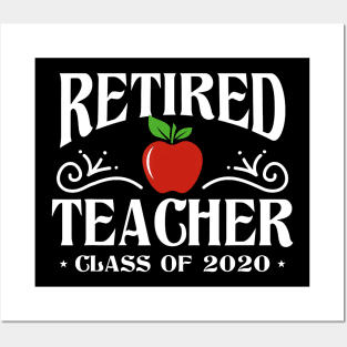 Retired Teacher Class Of 2020 Retirement Gifts T-Shirt Posters and Art